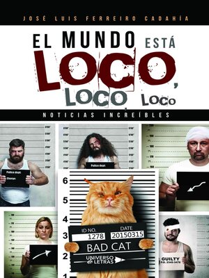 cover image of El mundo está loco, loco, loco